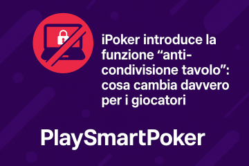 iPoker.it introduce la funzione “anti-condivisione tavolo”: cosa cambia davvero per i giocatori